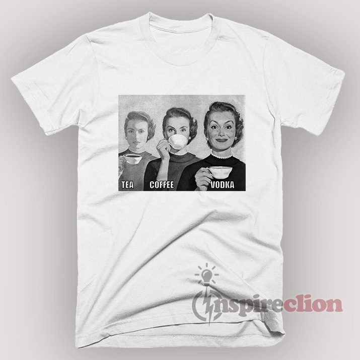 Vintage Tea Coffee Vodka Parody T-Shirt S, M, L, XL,2XL,3XL